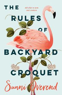 Cover image for The Rules of Backyard Croquet