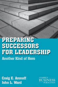 Cover image for Preparing Successors for Leadership: Another Kind of Hero