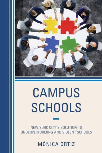 Cover image for Campus Schools: New York City's Solution to Underperforming and Violent Schools