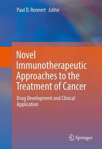 Cover image for Novel Immunotherapeutic Approaches to the Treatment of Cancer: Drug Development and Clinical Application