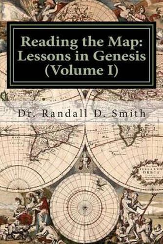 Cover image for Reading the Map: Lessons in the Book of Genesis (Volume I)