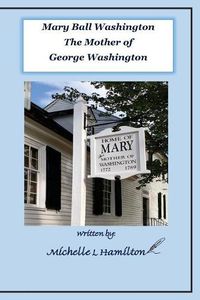 Cover image for Mary Ball Washington - Mother of George Washington