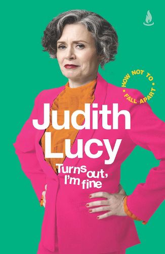 Cover image for Turns Out, I'm Fine: How Not to Fall Apart