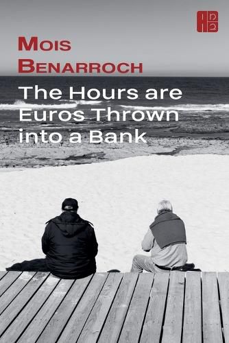 Cover image for The Hours are Euros Thrown into a Bank