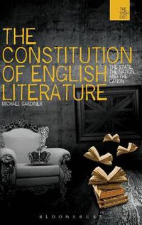 Cover image for The Constitution of English Literature: The State, the Nation and the Canon