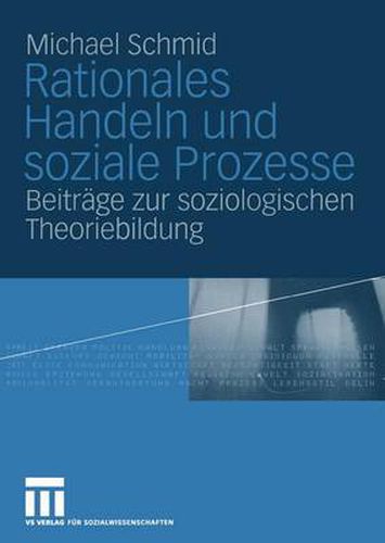 Cover image for Rationales Handeln und Soziale Prozesse