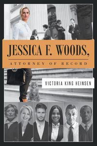 Cover image for Jessica F. Woods: Attorney of Record