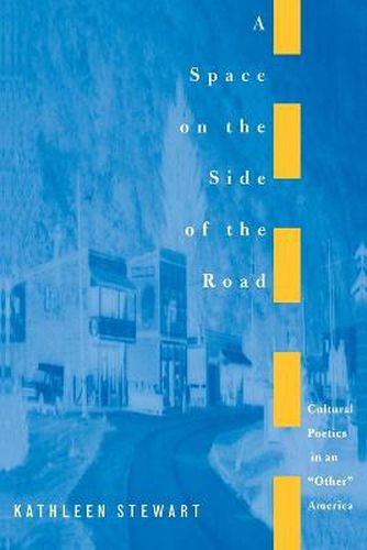 Cover image for A Space on the Side of the Road: Cultural Poetics in an Other America