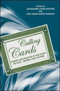 Cover image for Calling Cards: Theory and Practice in the Study of Race, Gender, and Culture