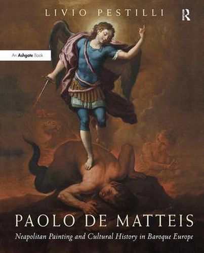 Cover image for Paolo de Matteis: Neapolitan Painting and Cultural History in Baroque Europe