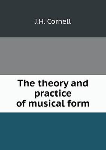 Cover image for The theory and practice of musical form