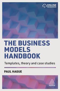 Cover image for The Business Models Handbook: Templates, Theory and Case Studies