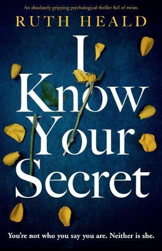 Cover image for I Know Your Secret: An absolutely gripping psychological thriller full of twists