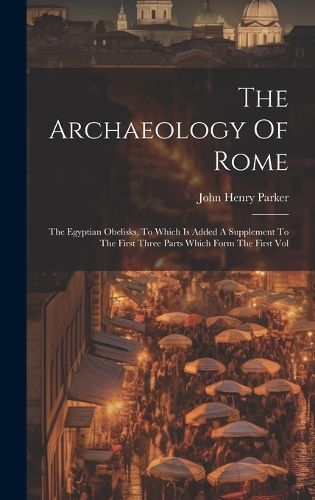 Cover image for The Archaeology Of Rome