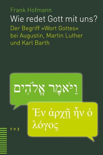 Cover image for Wie Redet Gott Mit Uns?: Der Begriff Wort Gottes Bei Augustin, Martin Luther Und Karl Barth