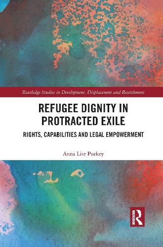 Cover image for Refugee Dignity in Protracted Exile: Rights, Capabilities and Legal Empowerment