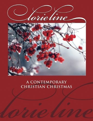 Cover image for Lorie Line: A Contemporary Christian Christmas -- Piano Solo Songbook