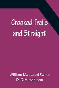 Cover image for Crooked Trails and Straight