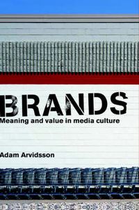 Cover image for Brands: Meaning and Value in Media Culture