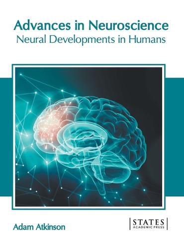 Cover image for Advances in Neuroscience: Neural Developments in Humans