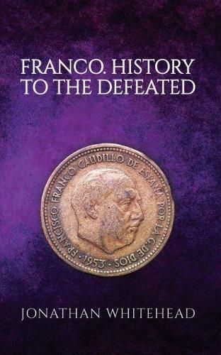 Cover image for Franco - History to the Defeated