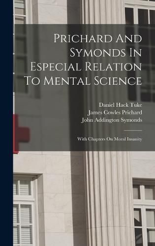 Prichard And Symonds In Especial Relation To Mental Science