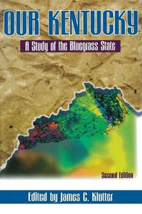 Cover image for Our Kentucky: A Study of the Bluegrass State