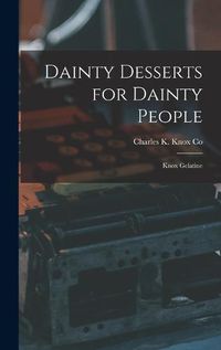 Cover image for Dainty Desserts for Dainty People