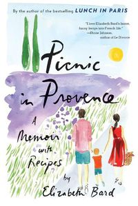 Cover image for Picnic in Provence: A Memoir with Recipes