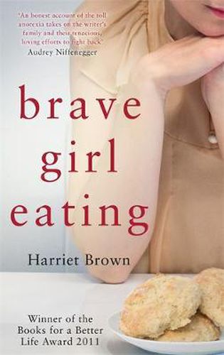 Cover image for Brave Girl Eating: The inspirational true story of one family's battle with anorexia