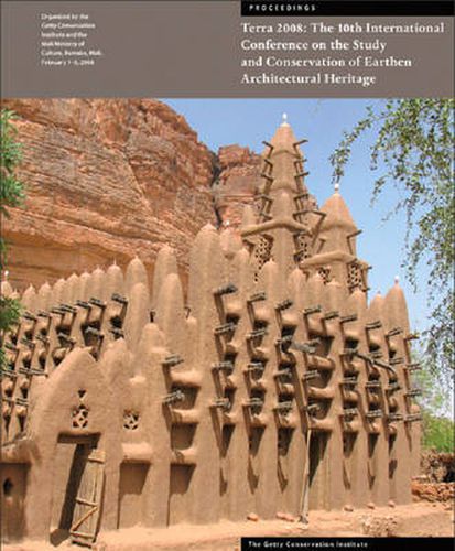 Cover image for Terra 2008 - The 10th International Conference on the Study and Conservation of Earthen Architectural Heritage