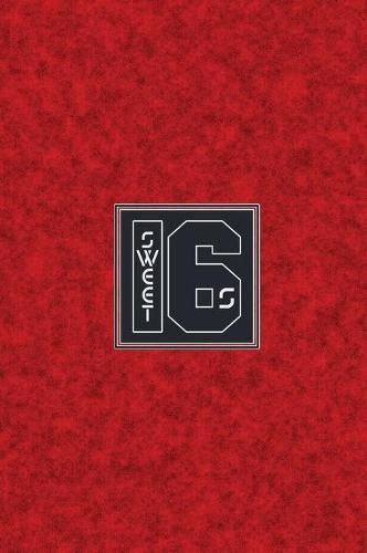 Cover image for Sweet 16s: Hardcover Rap Notebook Journal For Rappers, Lyrics and Hip Hop Heads - 112 pages and 7x10 Songwritering Journal - Cool Red Book