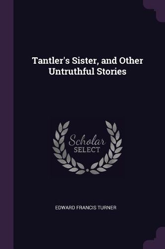 Cover image for Tantler's Sister, and Other Untruthful Stories