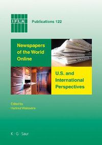 Cover image for Newspapers of the World Online: U.S. and International Perspectives: Proceedings of Conferences in Salt Lake City and Seoul, 2006