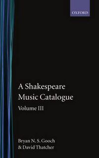 Cover image for A Shakespeare Music Catalogue: Volume III