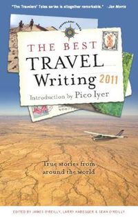 Cover image for The Best Travel Writing 2011: True Stories from Around the World