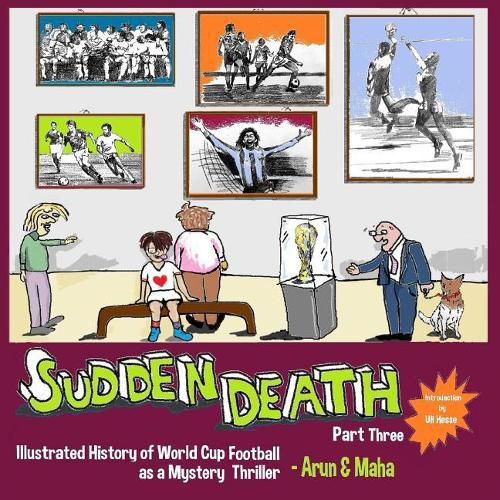 Cover image for Sudden Death Part 3: Illustrated History of World Cup Football as a Mystery Thriller