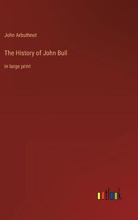 Cover image for The History of John Bull