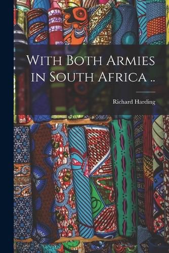 Cover image for With Both Armies in South Africa ..