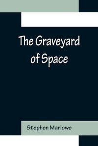 Cover image for The Graveyard of Space