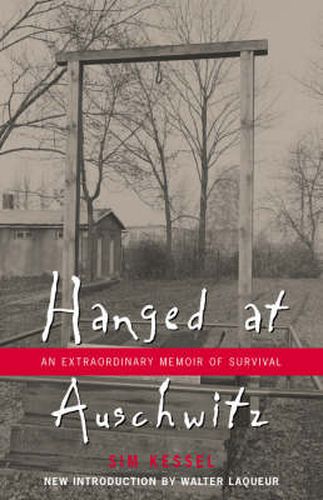 Cover image for Hanged at Auschwitz: An Extraordinary Memoir of Survival