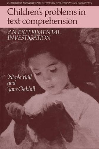 Cover image for Children's Problems in Text Comprehension: An Experimental Investigation