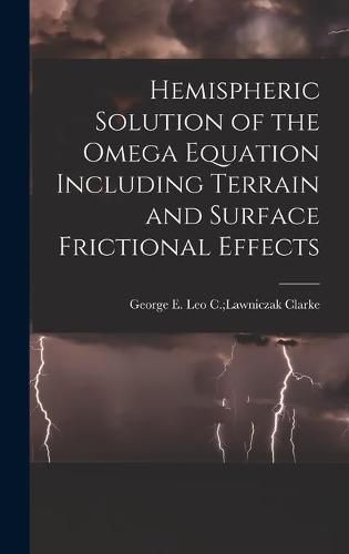 Cover image for Hemispheric Solution of the Omega Equation Including Terrain and Surface Frictional Effects