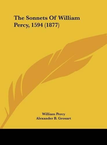 The Sonnets of William Percy, 1594 (1877)