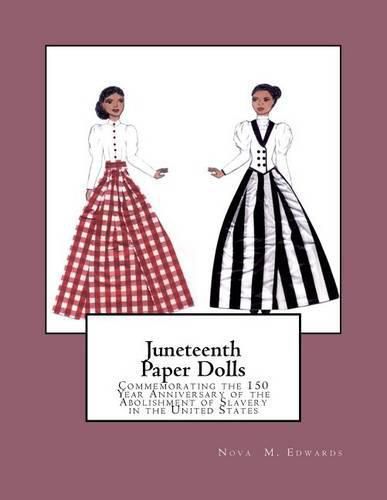 Cover image for Juneteenth Paper Dolls: Commemorating the 150 Year Anniversary of the Abolishment of Slavery in the United States