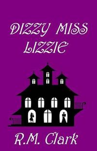 Cover image for Dizzy Miss Lizzie