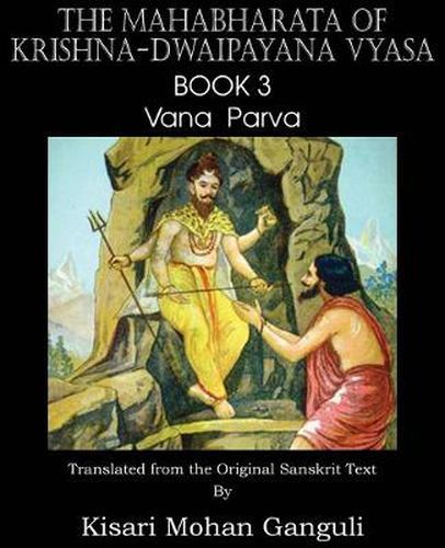 Cover image for The Mahabharata of Krishna-Dwaipayana Vyasa Book 3 Vana Parva