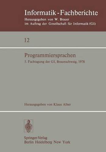 Cover image for Programmiersprachen: 5. Fachtagung der GI, Braunschweig, 8./9. Marz 1978