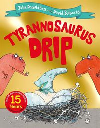 Cover image for Tyrannosaurus Drip 15th Anniversary Edition