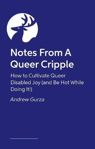 Notes From A Queer Cripple